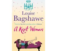 Louise Bagshawe A Kept Woman (Tascabile)