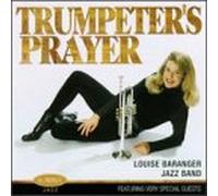 Louise Baranger Jazz Band - A Trumpeter's Prayer