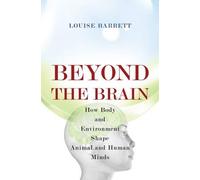 Louise Barrett Beyond the Brain (Copertina rigida)