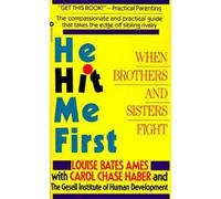 Louise Bates Ames Carol C Haber He Hit Me First (Tascabile)