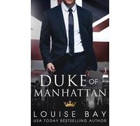 Louise Bay Duke of Manhattan (Tascabile) Royals