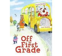 Louise Borden Off to First Grade (Copertina rigida)