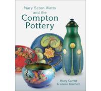 Louise Boreham Hilary Ca Mary Seton Watts and the Compton Po (Copertina rigida)