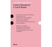Louise Bourgeois e Carol Rama. Ediz. illustrata