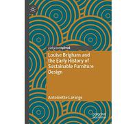 Louise Brigham and the Early History of Sustainable Furniture Design