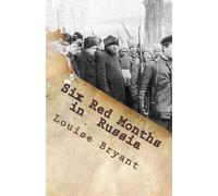 Louise Bryant Six Red Months in Russia (Tascabile)