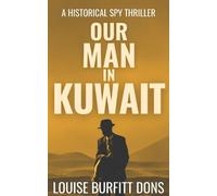 Louise Burfitt-Dons Our Man In Kuwait (Tascabile)