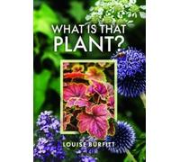 Louise Burfitt What is that Plant? (Copertina rigida)