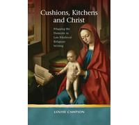 Louise Campion Cushions, Kitchens and Christ (Copertina rigida)