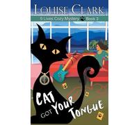 Louise Clark Cat Got Your Tongue (Tascabile) 9 Lives Cozy Mystery