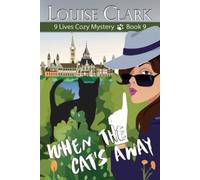 Louise Clark When the Cat's Away (Tascabile) 9 Lives Cozy Mystery