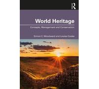 Louise Cooke Simon C. Woodward World Heritage (Tascabile)