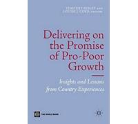 Louise Cord Delivering on the Promise of Pro-Poor Growth (Tascabile)