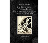 Louise D'Arcens Old Songs in the Timeless Land (Copertina rigida)