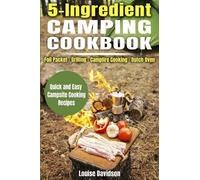 Louise Davidson 5 Ingredient Camping Cookbook (Tascabile) Camp Cooking