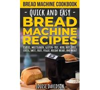 Louise Davidson Bread Machine Cookbook (Tascabile)