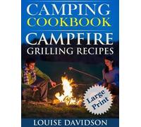 Louise Davidson Camping Cookbook Campfire Grilling Recipes Large (Tascabile)