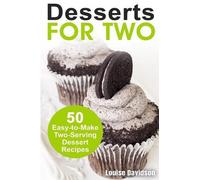 Louise Davidson Desserts for Two (Tascabile) Small Batch Recipe Books