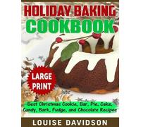 Louise Davidson Holiday Baking Cookbook Large Print Edition (Tascabile)