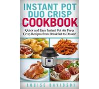 Louise Davidson Instant Pot Duo Crisp Cookbook (Tascabile)