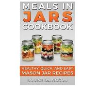 Louise Davidson Meals in Jars Cookbook (Tascabile)
