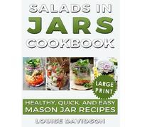 Louise Davidson Salads in Jars Cookbook Large Print Edition (Tascabile)