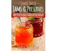 Louise Davidson Small Batch Jams & Preserves (Tascabile)