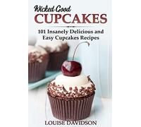 Louise Davidson Wicked Good Cupcakes (Tascabile) Easy Baking Cookbook