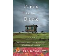 Louise Doughty Fires in the Dark (Tascabile)