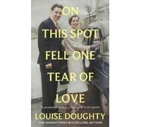 Louise Doughty On This Spot Fell One Tea (Copertina rigida) (PRESALE 27/08/2026)