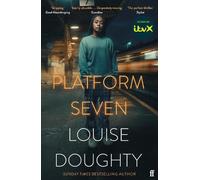 Louise Doughty Platform Seven (Tascabile)