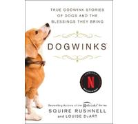 Louise DuArt SQuire Rushnell Dogwinks (Tascabile) Godwink Series