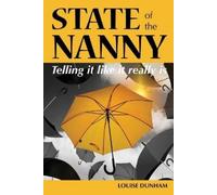 Louise Dunham State of the Nanny (Tascabile)