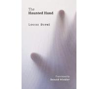 Louise Dupre The Haunted Hand (Tascabile) Essential Translations Series