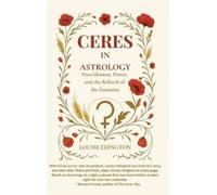 Louise Edington Ceres in Astrology (Copertina rigida) (PRESALE 12/08/2025)