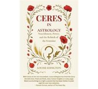 Louise Edington Ceres in Astrology (Tascabile)