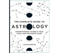 Louise Edington The Complete Guide to Astrology (Copertina rigida)