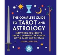 Louise Edington The Complete Guide to Tarot and Astrology (Copertina rigida)