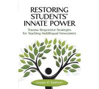 Louise El Yaafouri Restoring Students' Innate Power (Tascabile)