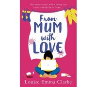 Louise Emma Clarke From Mum With Love (Tascabile)