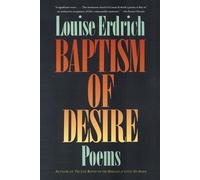 Louise Erdrich Baptism of Desire (Tascabile)