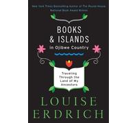 Louise Erdrich Books and Islands in Ojibwe Country (Tascabile)