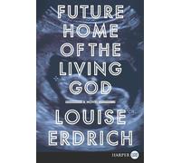 Louise Erdrich Future Home of the Living God (Tascabile)