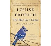 Louise Erdrich The Blue Jay's Dance (Tascabile)