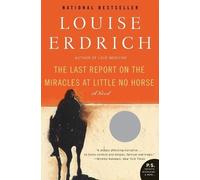 Louise Erdrich The Last Report on the Miracles at Little No Horse (Tascabile)