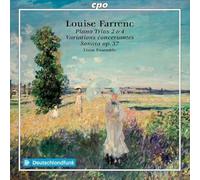 Louise Farrenc: Piano Trios Nos. 2 & 4; Variations concertantes; Violin Sonata No. 1, Op. 37