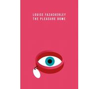 Louise Fazackerley The Pleasure Dome (Tascabile)