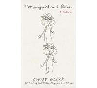 Louise Glück Marigold and Rose (Copertina rigida)