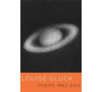 Louise Glück Poems 1962-2012 (Copertina rigida)