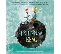 Louise Greig Gi Am Prionnsa Beag: The Little Prince - a Scott (Copertina rigida)